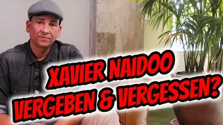 Xavier Naidoo vergeben & vergessen?