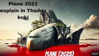 Plane (2023) Thriller Movie explained in Thadou kuki ( lungset umtah ahiuve 😥)