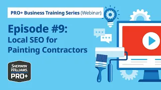 PRO+ Training Series: Local SEO for Painting Contractors