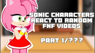 Sonic Characters React to Random FNF Videos | Part 1/?? | !CRINGE WARNING!