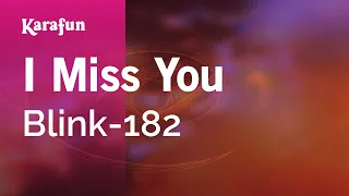 I Miss You - Blink-182 | Karaoke Version | KaraFun