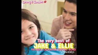 THE VERY BEST OF JAKE & ELLIE EJERCITO - FATHER & DAUGHTER SPECIAL BOND SWEET MOMENTS COMPILATION ❤️