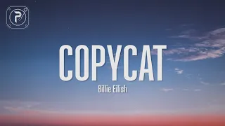 Billie Eilish - Copycat (Lyrics)