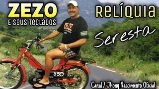 ZEZO e Seus Teclados - SERESTA RELÍQUIA - CD COMPLETO