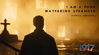 I Am a Poor Wayfaring Stranger (from the film "1917") (Lyrics Version)
