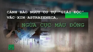 TP.HCM đã tiêm 9 triệu liều vắc xin AstraZeneca, nguy cơ tự “giải độc” vắc xin | VTC14