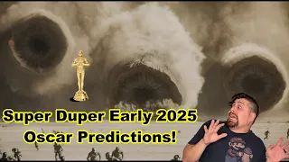 Super Duper Early 2025 Oscar Predictions!