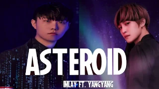 IMLAY (Ft. YANGYANG of WayV 威神V) - ASTEROID | LYRICS