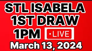 STL ISABELA LIVE 1ST DRAW 1PM MARCH 13,2024