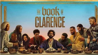 Spoiler Alert!!!!! Movie Review of "The Book of Clarence"