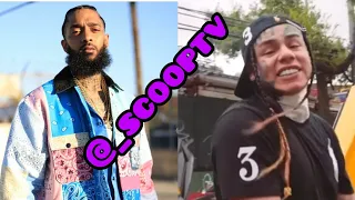 6ix9ine ( going to far disrespecting Nipsey Hussle in his Secuirty Rant? )