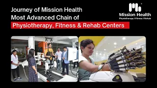 Journey of Mission Health | 400+ Specialized Physiotherapists | Best Physio, Fitness & Rehab Centers