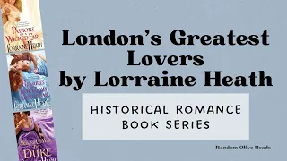 Super Angsty & Emotional: London's Greatest Lovers Historical Romance Book Series by Lorraine Heath