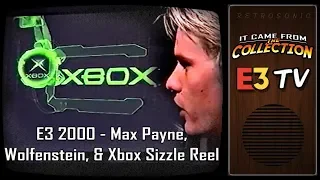 E3 2000 - Max Payne, Wolfenstein, & Xbox Sizzle Reel 📺 From The Collection TV