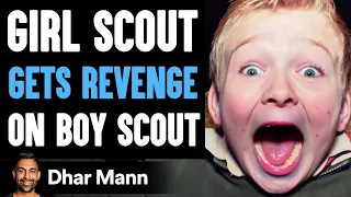 Girl Scout Gets REVENGE On BOY SCOUT, What Happens Is Shocking | Dhar Mann