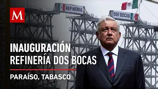 AMLO inaugura la refinería Dos Bocas “Olmeca” en Tabasco