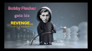 Bobby Fischer gets his REVENGE...