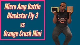 Which Amp Rocks? Blackstar Fly 3 vs. Orange Crush Mini (2023)