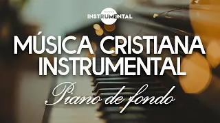 🎹💆🏻‍♂️Piano De Fondo Relajante | Música Cristiana Instrumental Para Meditar, Orar, Descansar, Dormir