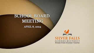 School Board Meeting April 8, 2024