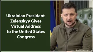 WATCH LIVE: Ukrainian President Zelenskyy Gives Virtual Address to the United States Congress