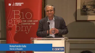 Annual Leon Levy Biography Lecture: Ramachandra Guha