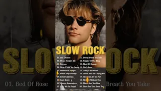 Slow Rock Songs - Best Slow Rock Songs Of The 70's 80's 90's - Bon Jovi, Scorpions, Aerosmith, GNR