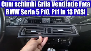 TUTORIAL: Cum schimbi (demontare) Grila Ventilatie Fata Centrala Bord la BMW Seria 5 F10 F11 F18 F12