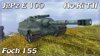 Foch 155 • Ho-Ri T.II • JgPz E 100 • WoT Blitz *SR
