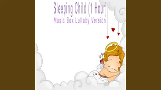 Sleeping Child (1 Hour) (Music Box Lullaby Version)