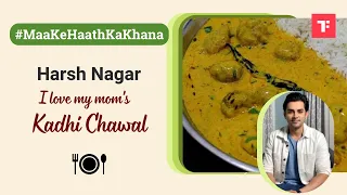 Mother's Day Special: 'I Love my Mom's Kadhi Chawal' - Harsh Nagar
