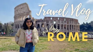 Rome Trip in 3 Days | Rome vlog | Rome Travel Guide | 3 days Itinerary