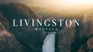 Livingston - Montana - 4k Drone + Chill