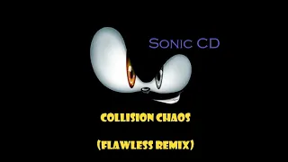Sonic CD - Collision Chaos GF (Flawless Remix)