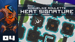 Let's Play Heat Signature [Roguelike Roulette] - PC Gameplay Part 4 - It's Always Bonk O-Clock