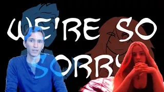 We're So Sorry
