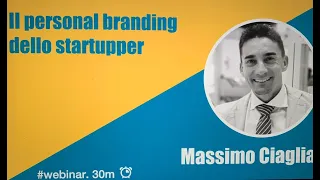 Webinar #7 Il Personal Branding dello Startupper