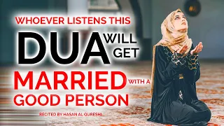 Dua to Get Married Very Soon with A Good Person!! INSHA'ALLAH - Dua for Marriage