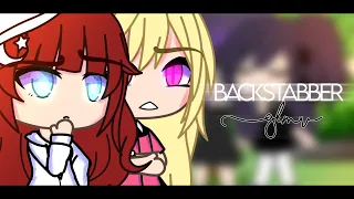 ☆ Backstabber ☆ || [GLMV] || 🎶 By Softietearu 🤍