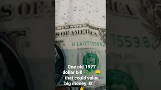 one old 1977 dollar bill ♻️💲🤑 that could value
