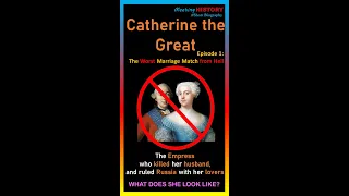 Catherine the Great - #Short Biography - The Husband Killing Empress - Episode 1 - The Worst Match