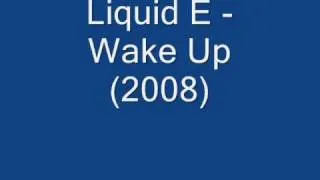 Liquid E - Wake Up (2008)