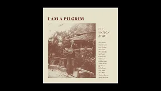 Rosanne Cash & John Leventhal - I Am A Pilgrim (from upcoming "I Am A Pilgrim - Doc Watson at 100")