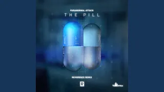 The Pill (Reverence Remix)
