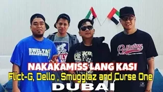 NAKAKAMISS LANG KASI | Smugglaz, Dello, Flict-G & Curse One in Dubai