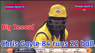 chris gayle batting 84 runs just 22