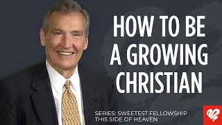 Adrian Rogers: How to Be A Growing Born Again Christian