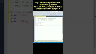 Beginner Level sql interview questions and answers Null is null , null = null #sqlserver