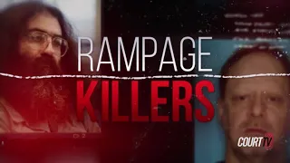 'Rampage Killers' A Court TV Docs Presents