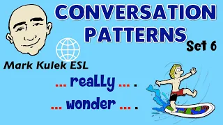 Really & Wonder - Conversation Patterns (set 6) | Learn English - Mark Kulek ESL